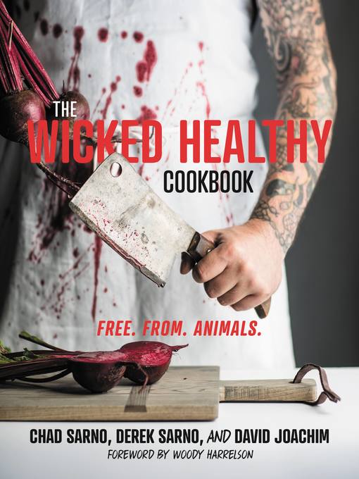 Title details for The Wicked Healthy Cookbook by Chad Sarno - Wait list
